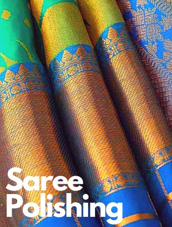 Saree polishing